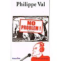 No problem ! Chroniques, Philippe Val, Le cherche midi éditeur 2000.