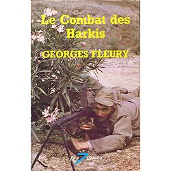 Le combat des Harkis, Georges Fleury, Les 7 vents éditions 1989.