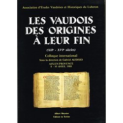 Les vaudois des origines à leur fin ( XII-XVI siècles ), Collectif, Albert Meynier Editore in Torino 1990.