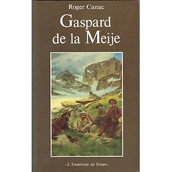 Gaspard de la Meije, Roger Canac, Presses Universitaires de Grenoble 1993.
