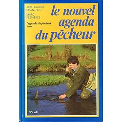 Le nouvel agenda du pêcheur, Jean-Claude Chantelat, Marc Fesnières, Solar 1995.