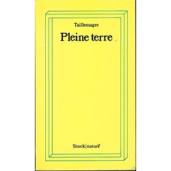 Pleine terre, Jean Taillemagre, Stock / nature 1978.