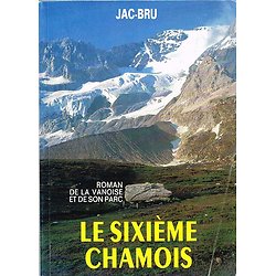 Le sixième chamois, Jac-Bru, Jacques Brunet éditions 1993.