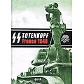SS Totenkopf France 1940, Histoire et collections 2010.