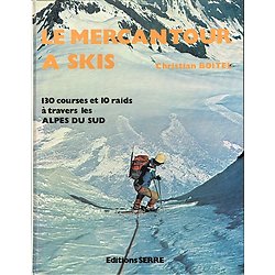 La Mercantour à skis, Christian Boitel, Editions Serre 1979.
