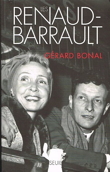 Les Renaud-Barrault, Gérard Bonal, Seuil 2000.