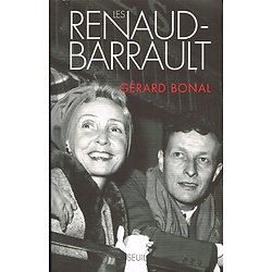 Les Renaud-Barrault, Gérard Bonal, Seuil 2000.