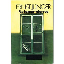 Le lance-pierre, Ernst Jünger, La Table Ronde 1974.