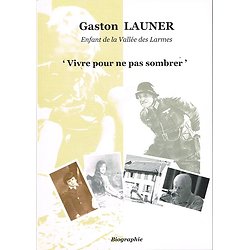 Vivre pour ne pas sombrer, Gaston Launer, Gaston Launer 2011.