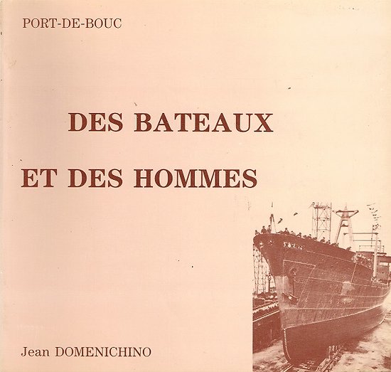 Port de Bouc, Des bateaux et des hommes, Jean Domenichino 1987.