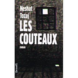Les couteaux, Neshat Tozaj, Denoël 1991.