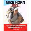 Libre, Mike Horn, Chêne, XO éditions 2017.