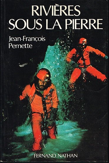 Rivières sous la pierre, Jean-François Pernette, Fernand Nathan 1983.