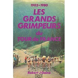 Les grands grimpeurs du Tour de France 1903-1980, Robert J. Gaine Editions PAC 1980.