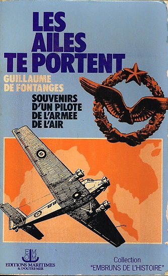 Les ailes te portent, Guillaume de Fontanges, Editions Maritimes 1981.