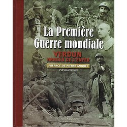 La Première Guerre mondiale, Verdun image de l'enfer, Yves Buffetaut, Classica Licorne éditions 2000.