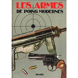 Les armes de poing modernes, Yves Cadiou, Alphonse Richard, Denoël 1983.