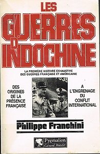 Les guerres d'Indochine, Philippe Franchini, Pygmalion, Gérard Watelet 1988.