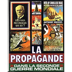 La propagande dans la seconde Guerre Mondiale, Anthony Rhodes, France Loisirs 1990.