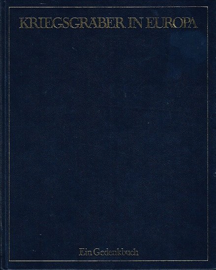 Kriegsgräber in Europa, Georg Willmann, C. Bertelsmann Verlag 1980.