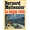 La longue route, Bernard Moitessier, Arthaud 1971.
