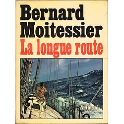 La longue route, Bernard Moitessier, Arthaud 1971.
