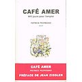 Café amer, 643 jours pour l'emploi, Patrice Pedregno, Editions du Cerisier 2006.