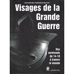 Visages de la Grande Guerre, Olivier Morel, Didier Pazery, Calmann-Lévy 1998.