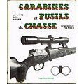 Carabines et fusils de chasse, Dominique Venner, La Pensée Moderne 1974.