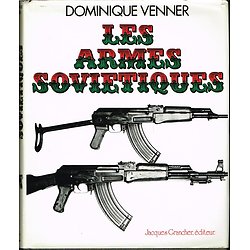 Les armes soviétiques, Dominique Venner, Jacques Grancher éditeur1980.