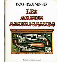 Les armes américaines, Dominique Venner, Jacques Grancher éditeur 1979.