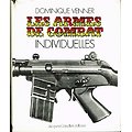 Les armes de combat individuelles, Dominique Venner, Jacques Grancher éditeur 1977.
