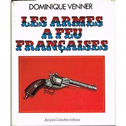 Les armes à feu françaises, Dominique Venner, Jacques Grancher éditeur 1979.