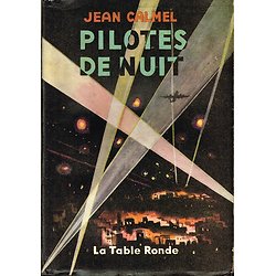 Pilotes de nuit, Jean Calmel, La Table Ronde 1952.