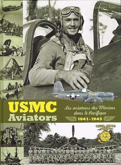 USMC Aviators, Les aviateurs des Marines dans le Pacifique, 1941-1945, Grégory Pons, Eden-Mili-Arts 2012