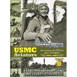 USMC Aviators, Les aviateurs des Marines dans le Pacifique, 1941-1945, Grégory Pons, Eden-Mili-Arts 2012