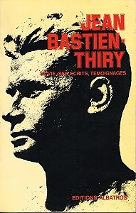 Jean Bastien-Thiry, editions Albatros 1973.