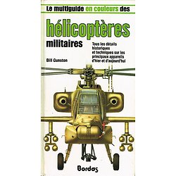 Le multiguide en couleurs des hélicoptères militaires, Bill Gunston, Bordas 1982.