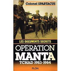 Opération Manta, Tchad 1983-1984, Colonel Spartacus, Plon 1985.