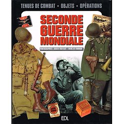 Seconde guerre mondiale, Tenues de combat, objets, opérations, Marc de Fromont, EDL 2002.