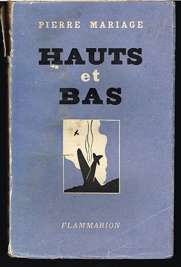 Hauts et bas, Pierre Mariage, Flammarion, 1946.