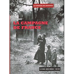 Mai 1940, La Campagne de France, Tome 5, la surprise des Ardennes, Collectif, Le Figaro 2009.