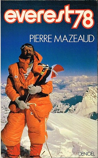 Everest 78, Pierre Mazeaud, Denoël 1978.