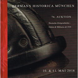 Hermann Historica München, 76. Auktion, Deutsche Zeitgeschichte- Orden & Militaria ab 1919, 10.&11.mai 2018.