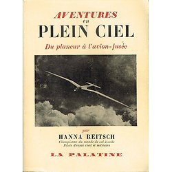 Aventures en plein ciel, Du planeur à l'avion-fusée, Hanna Reitsch, La Palatine 1952.