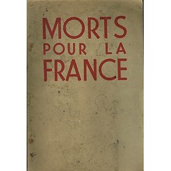 Morts pour la France, collectif, Société des Editions de la France Libre, non daté.