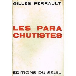 Les parachutistes, Gilles Perrault, Editions du Seuil 1961.