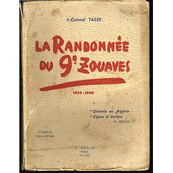 La randonnée du 9e zouaves, 1939-1940, Lt Colonel Tasse, L. Chaix éditeur Alger 1941.