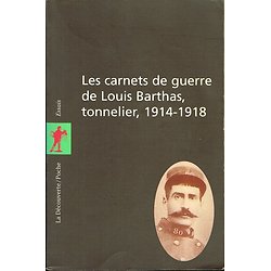 Les carnets de guerre de Louis Barthas, tonnelier, 1914-1918, La découverte 1997.