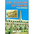 Les batailles de Verdun, Yves Buffetaut, Guides Historia N° 12,  Tallandier 1996.